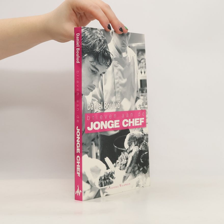 Daniel Boulud Brieven aan de jonge chef