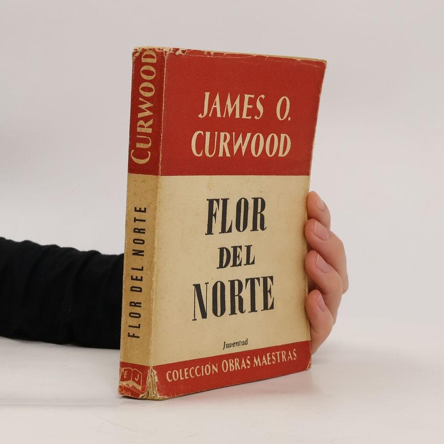 James Oliver Curwood Flor del norte