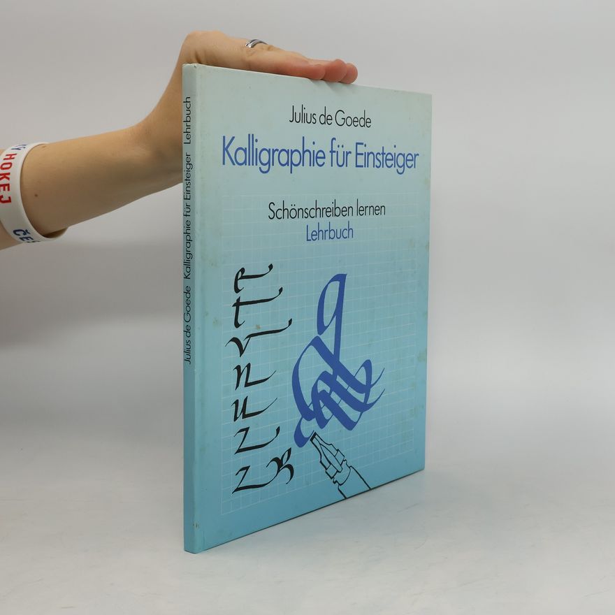 Julius de Goede Kalligraphie für Einsteiger