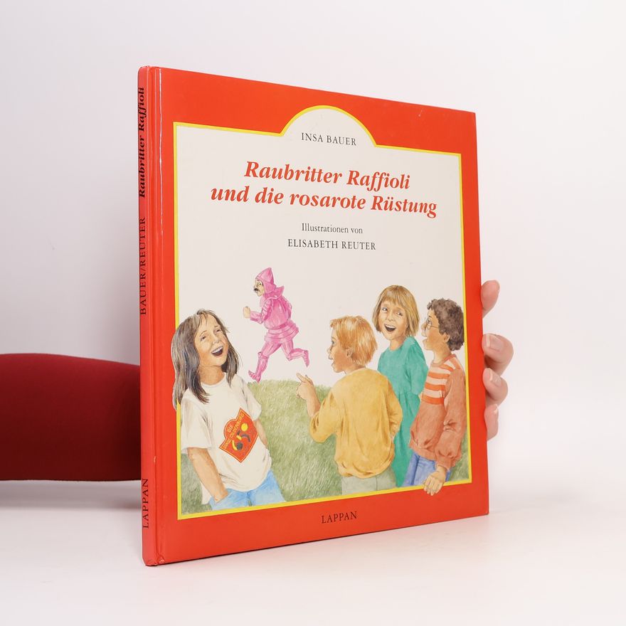 Insa Bauer Raubritter Raffioli und die rosarote Rüstung