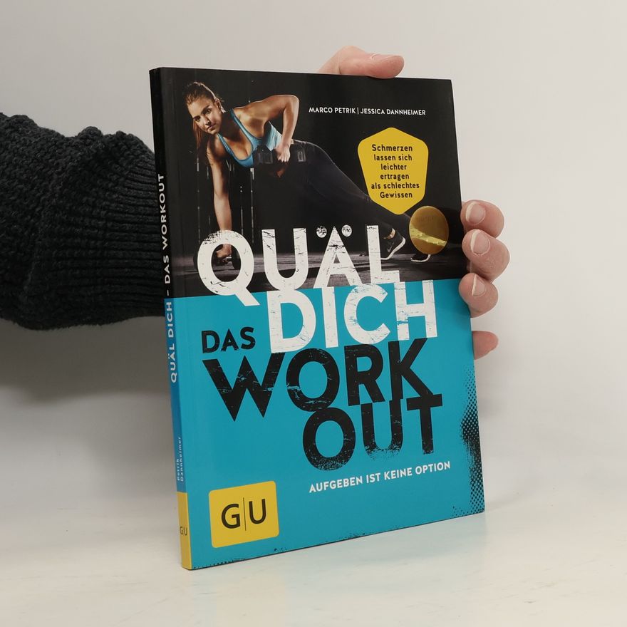 Marco Petrik Quäl dich - das Workout