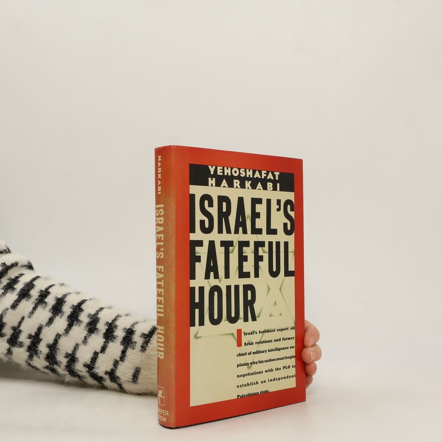 Jehos afat Harkabi Israel's Fateful Hour
