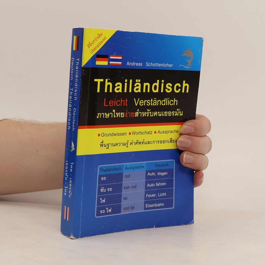 Andreas Schottenloher Thailändisch leicht verständlich. ภาษาไทยง่ายสําหรับคนเยอรมัน