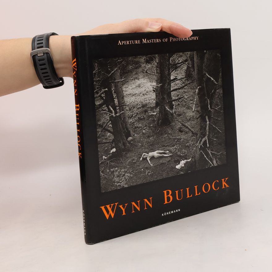 Wynn Bullock Wynn Bullock