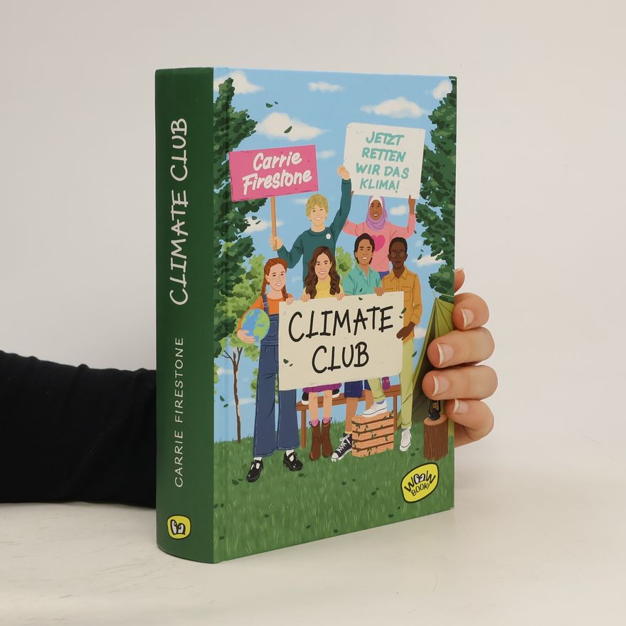 Carrie Firestone Climate Club - Jetzt retten wir das Klima!