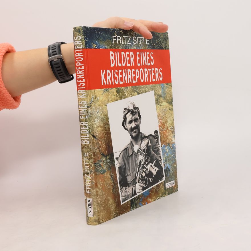 Fritz Sitte Bilder eines Krisenreporters