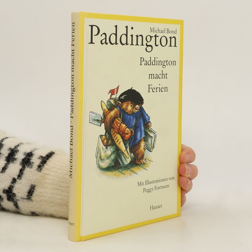 Michael Bond Paddington. Paddington macht Ferien