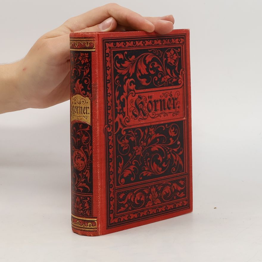 Theodor Körner Theodor Körner's Sämmtliche Werke