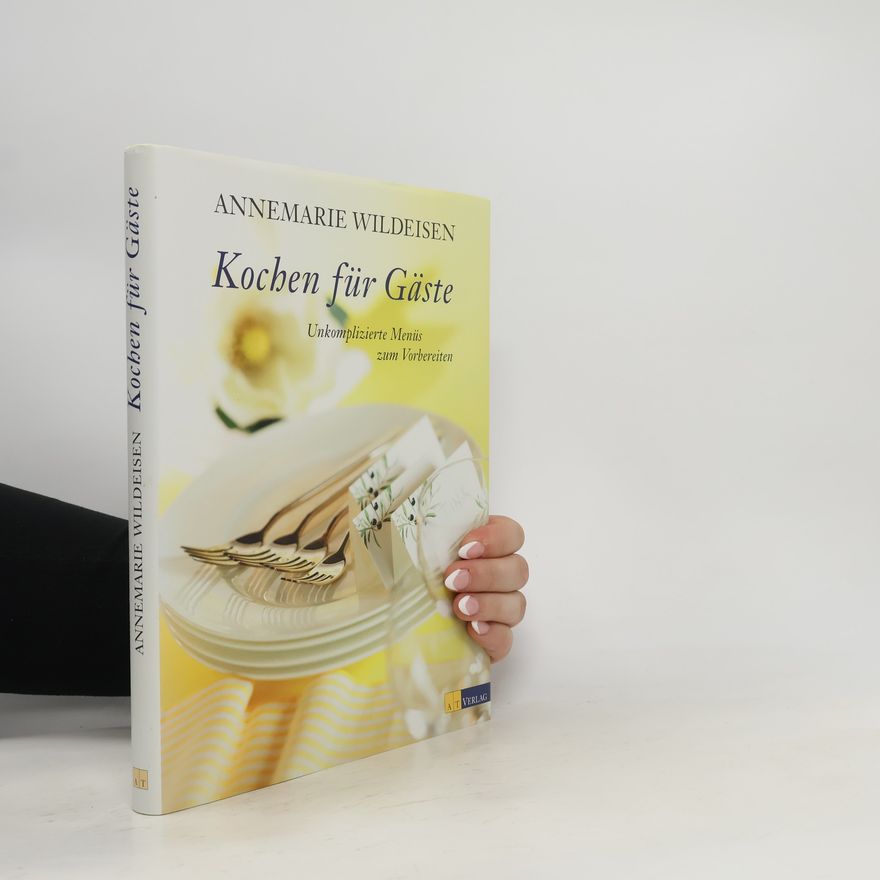 Annemarie Wildeisen Kochen für Gäste