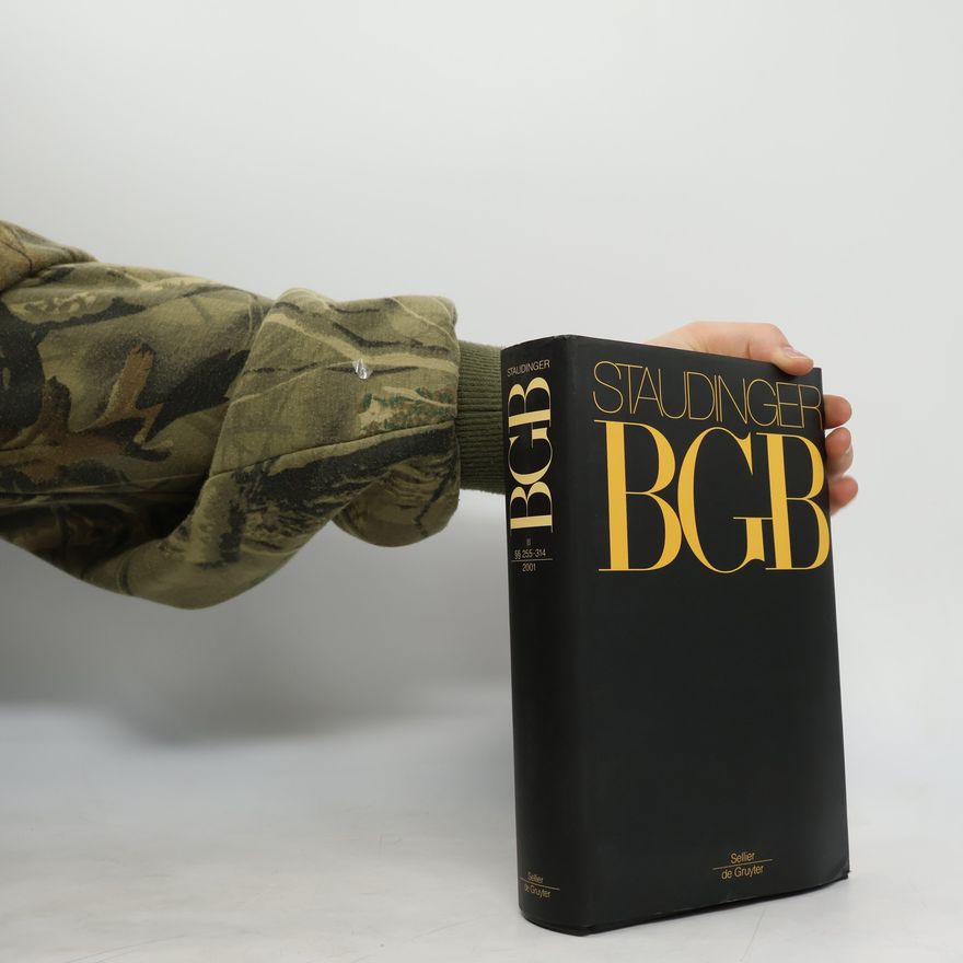 Julius von Staudinger J. von Staudingers Kommentar zum Bürgerlichen Gesetzbuch II. §§ 255-314 2001