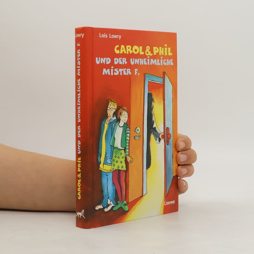 Lois Lowry Carol & Phil und der unheimliche Mister F.