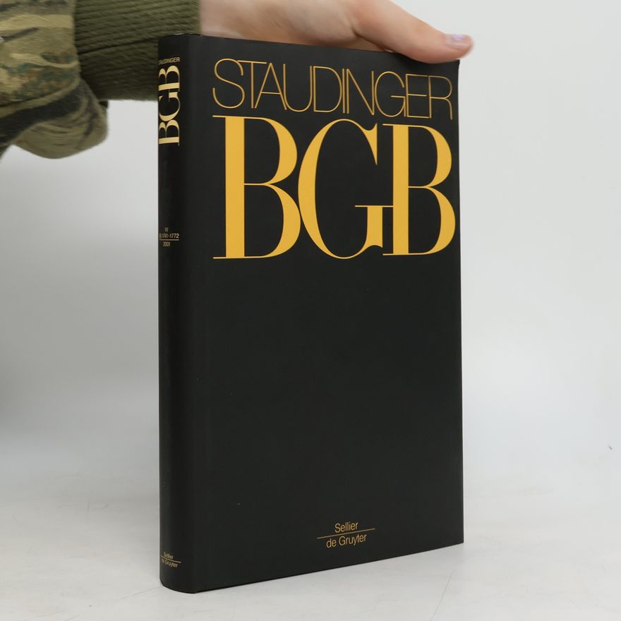 Julius von Staudinger J. von Staudingers Kommentar zum Bürgerlichen Gesetzbuch IV