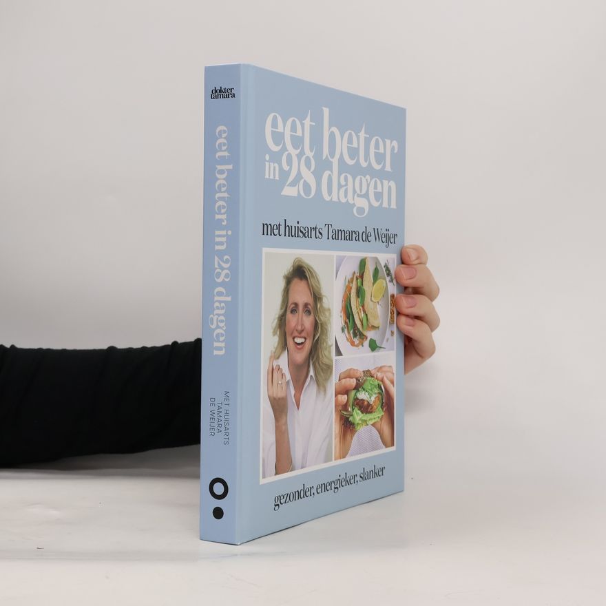 Tamara de Weijer Eet beter in 28 dagen met huisarts Tamara de Weijer