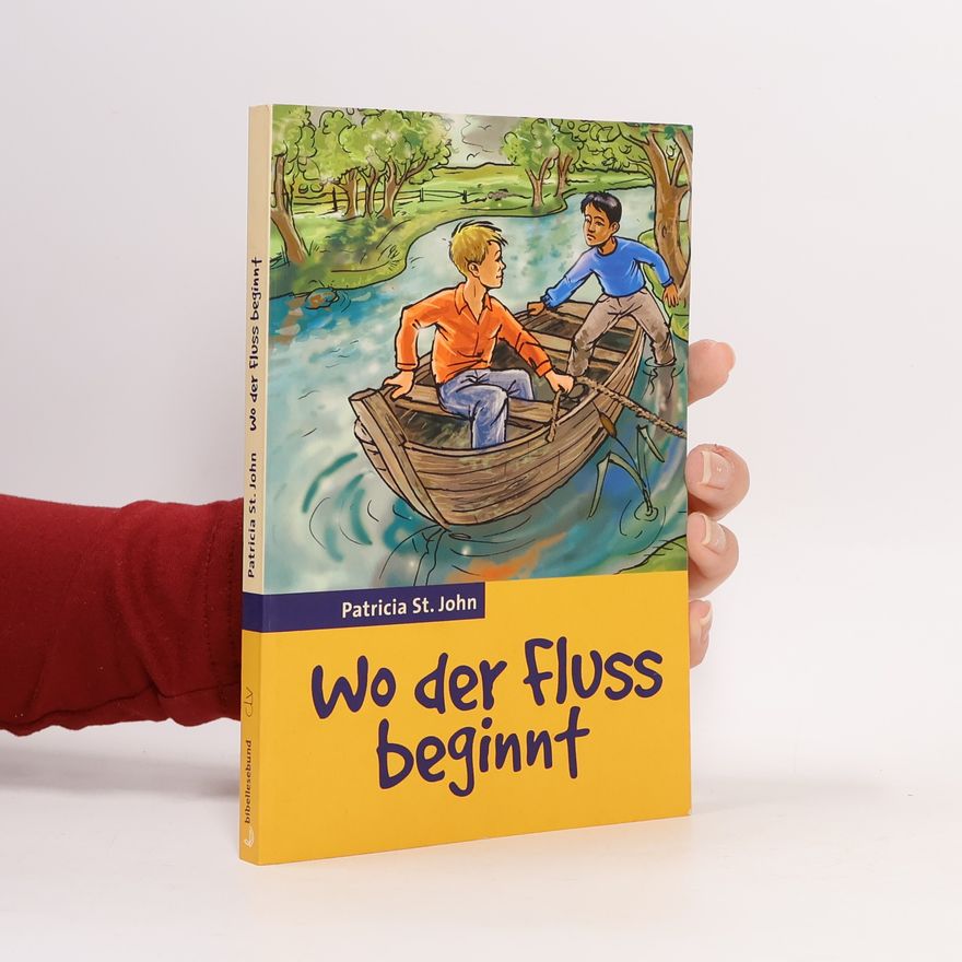 Patricia St. John Wo der Fluss beginnt
