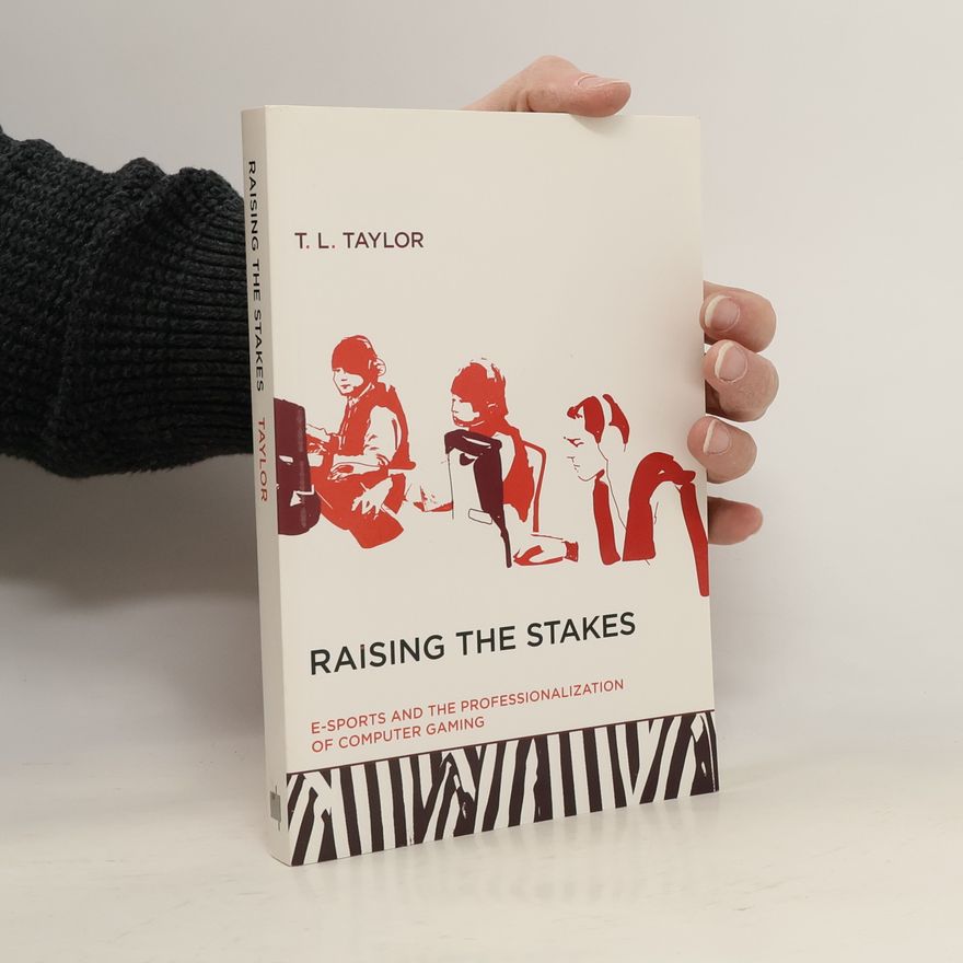 T. l. Taylor Raising the Stakes