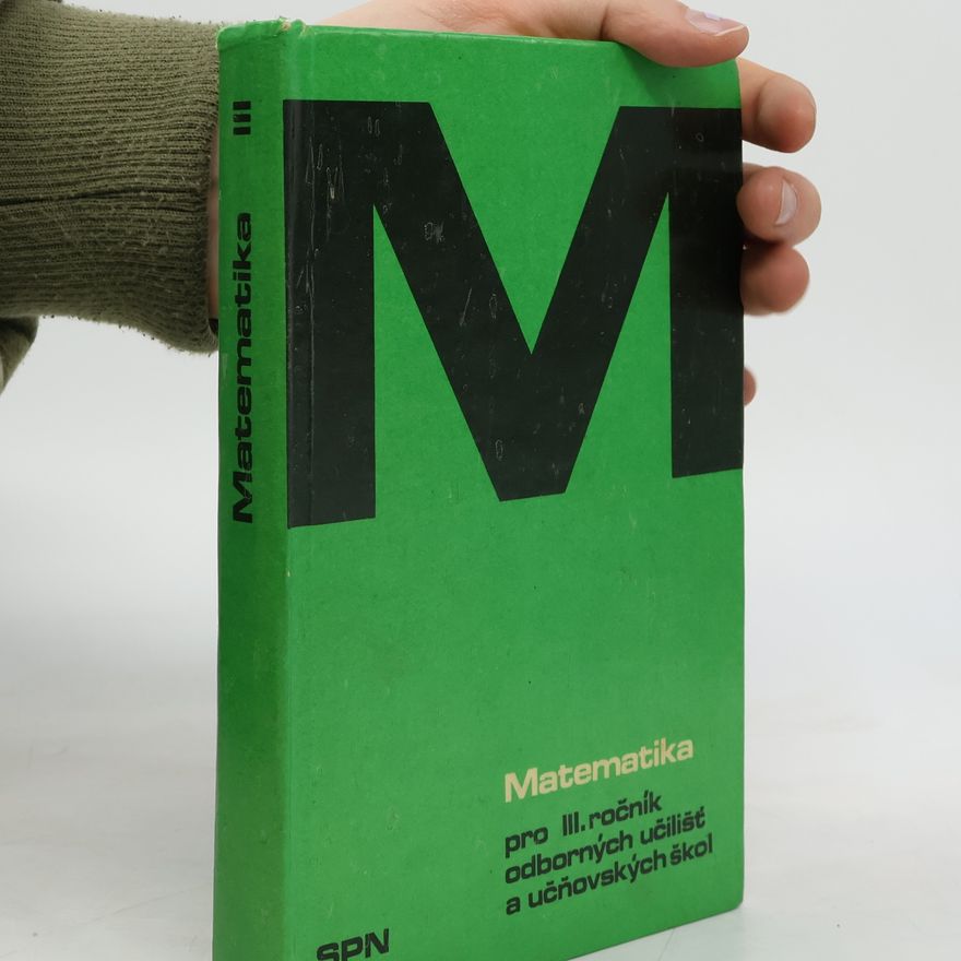 Jaroslav Barták Matematika pro III. ročník odborných učilišť a učňovských škol