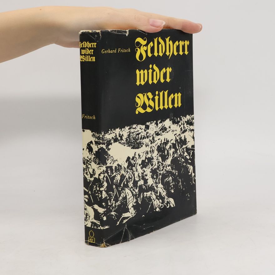 Gerhard Fritsch Feldherr wider Willen