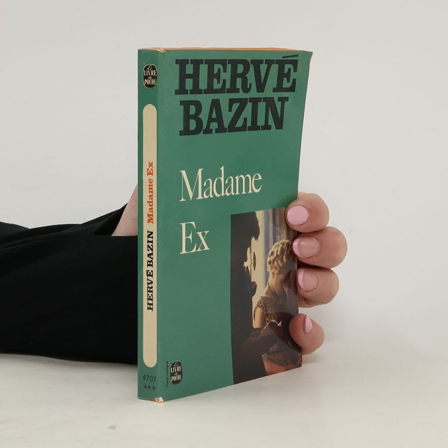 Hervé Bazin Madame Ex
