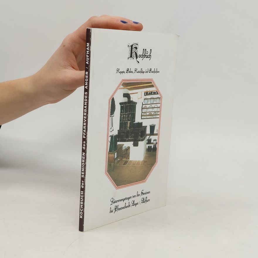 Autorenkollektiv Kochbuch der Senioren des Pfarrverbandes Anger / Aufham