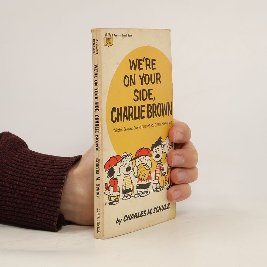 Charles M. Schulz We´re on your side, Charlie Brown