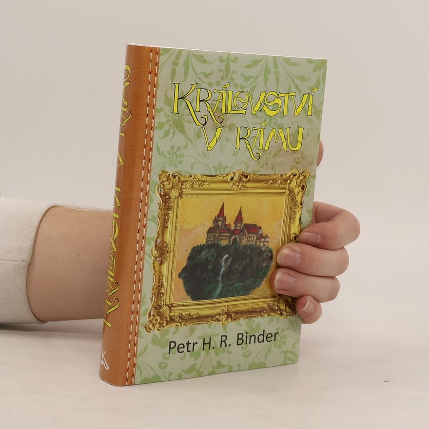 Petr Hroch Binder Království v rámu
