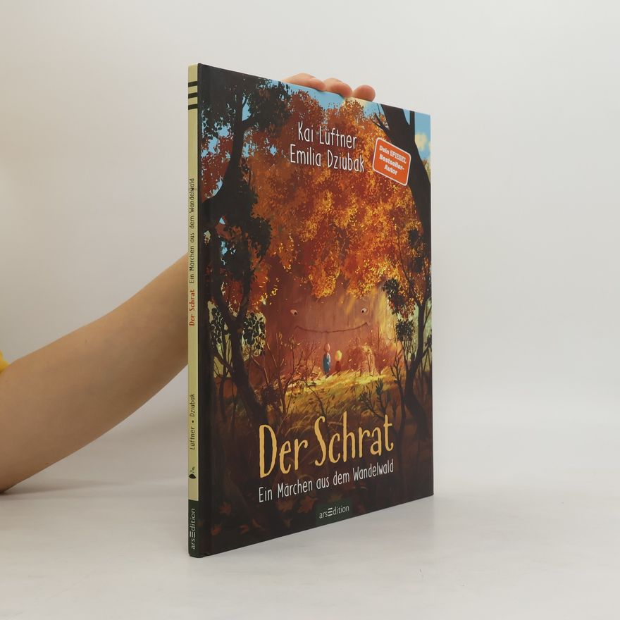 Kai Lüftner Der Schrat. Ein Märchen aus dem Wandelwald