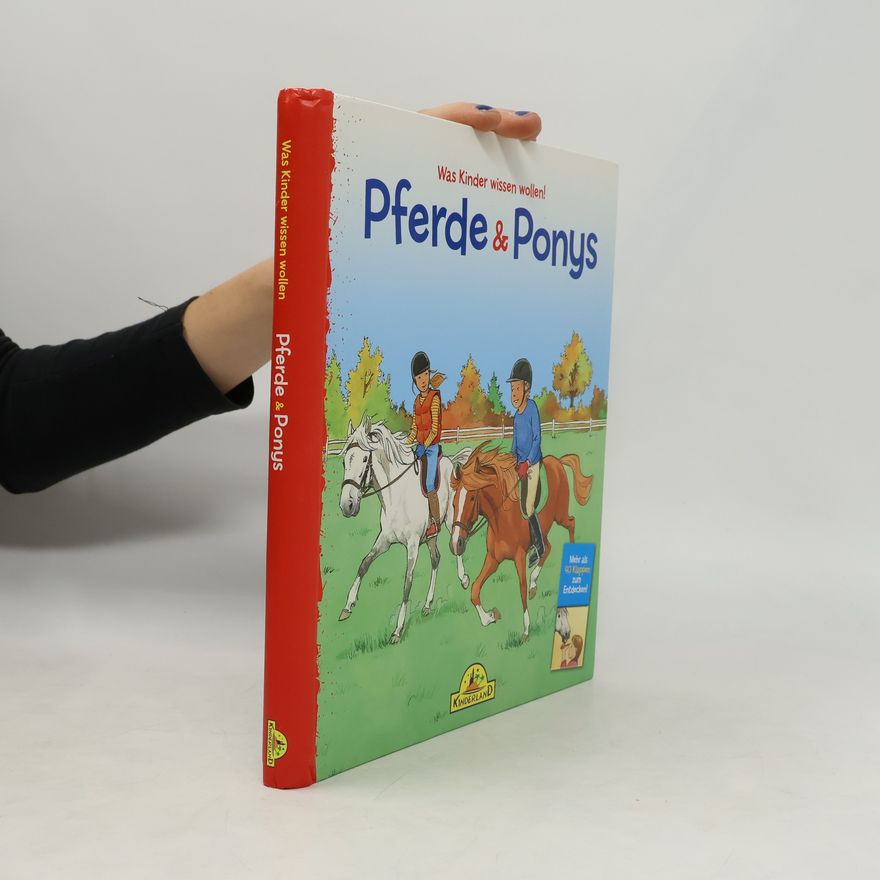 Autorenkollektiv Was Kinder wissen wollen! Pferde & Ponys