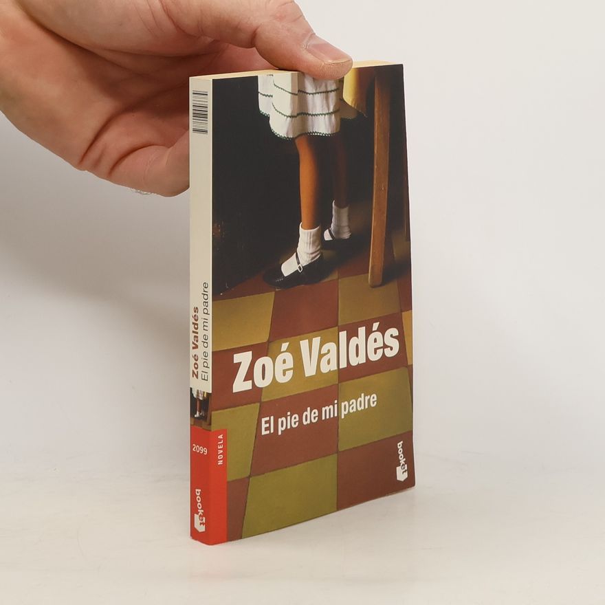 Zoé Valdés El pie de mi padre