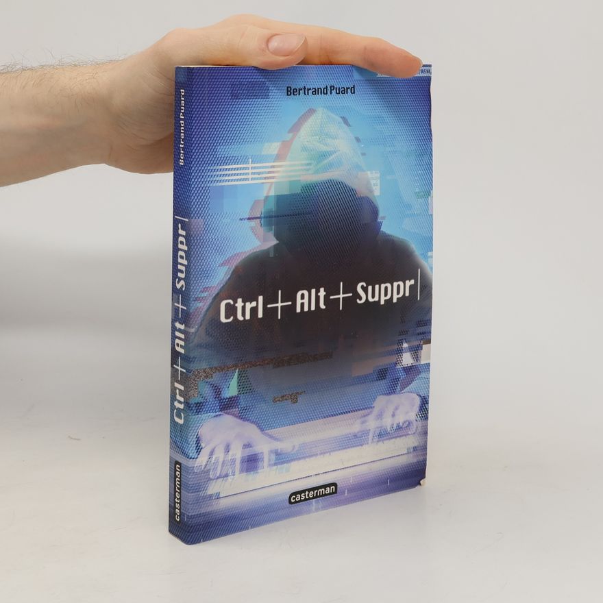 Berntrand Puard Ctrl + Alt + Suppr