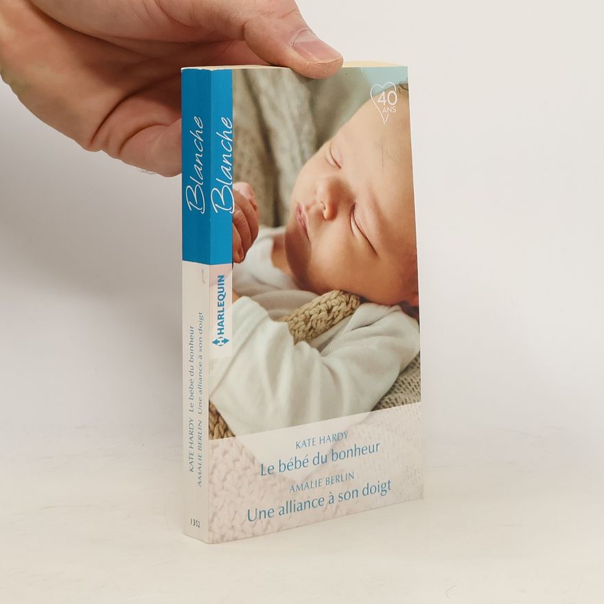 Amalie Berlin Le bébé du bonheur - Une alliance à son doigt