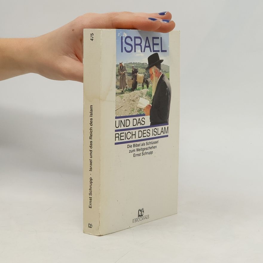 Ernst Schrupp Israel und das Reich des Islam