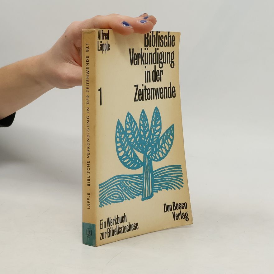 Alfred Läpple Biblische Verkündigung in der Zeitenwende 1