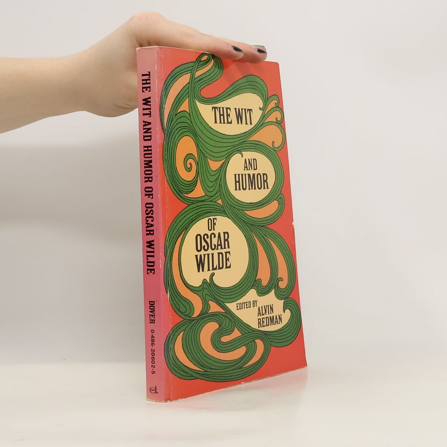 Alvin Redman The Wit and Humor of Oscar Wilde