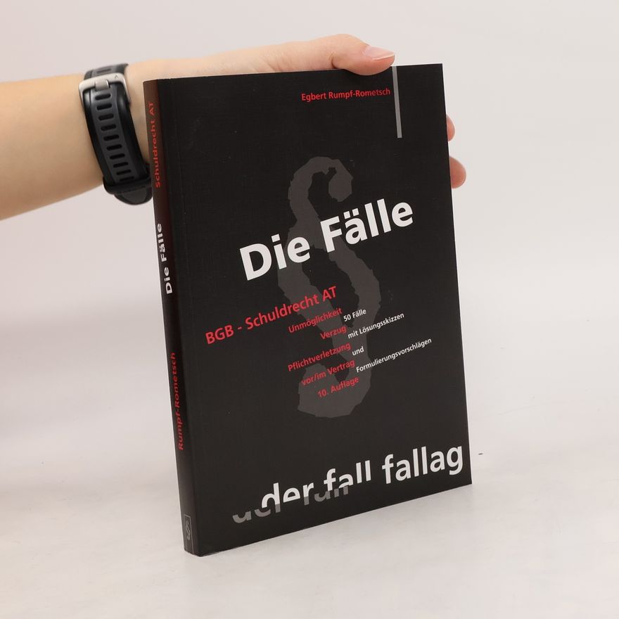 Egbert Rumpf-Rometsch Die Fälle - BGB Schuldrecht AT