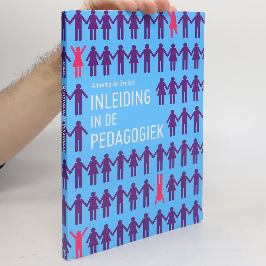 Annemarie Becker Inleiding in de pedagogiek