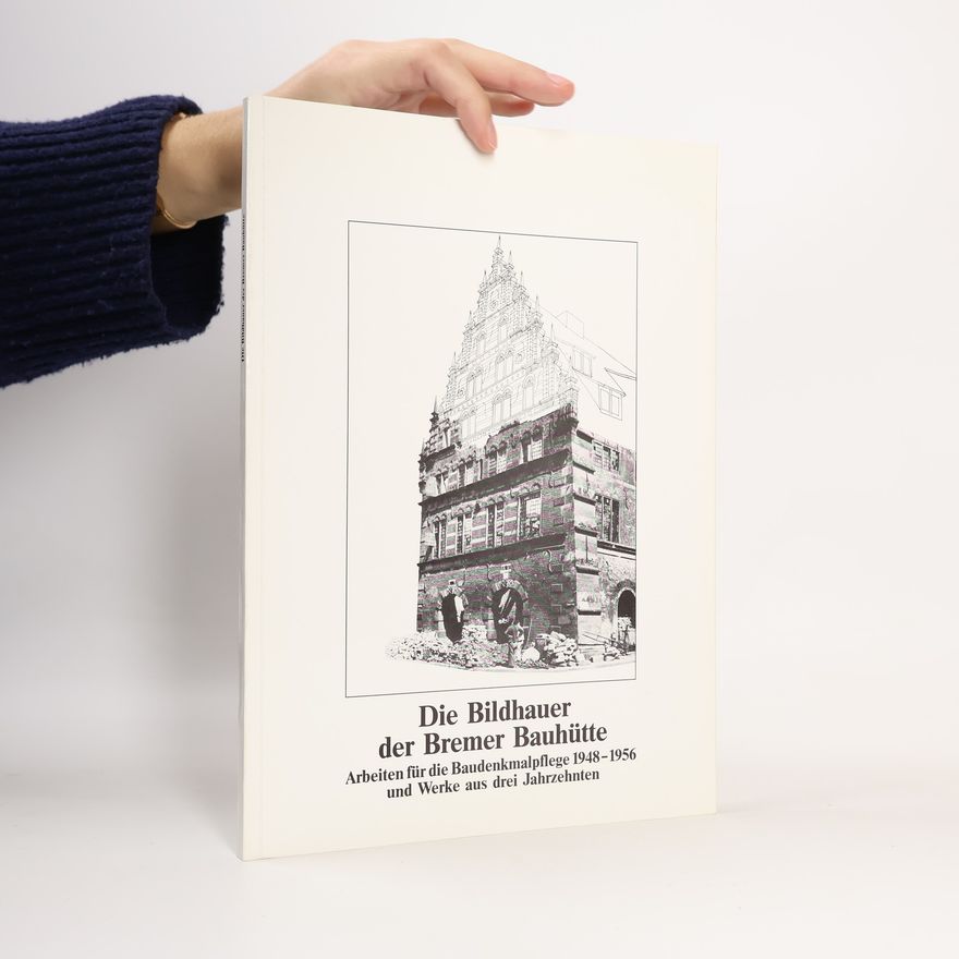Auteurscollectief Die Bildhauer der Bremer Bauhütte