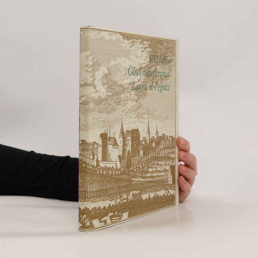 Autores varios 600 Jahre Glockengiesserspital Lauf a.d. Pegnitz