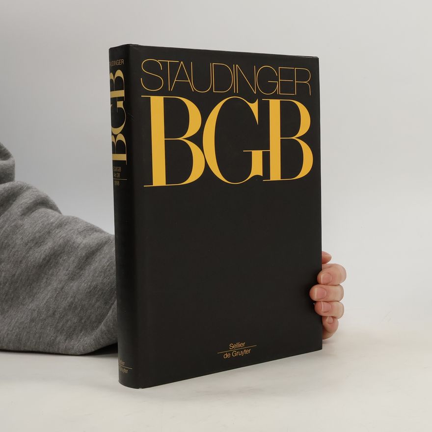 Collectif d'auteurs J. von Staudingers Kommentar zum Bürgerlichen Gesetzbuch