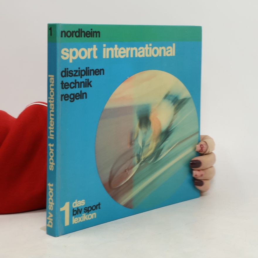 Elfie Nordheim Das BLV Sportlexikon 1. Sport International: Disziplinen, Technik, Regeln