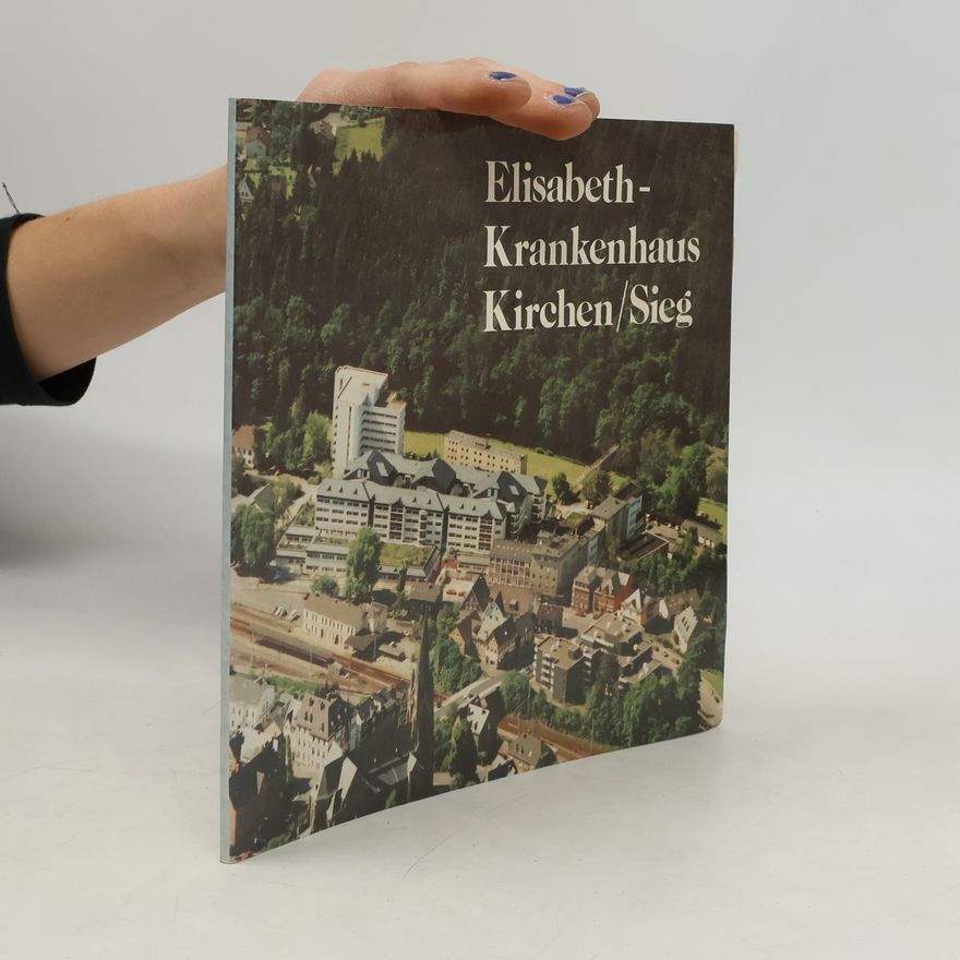Autorenkollektiv Elisabeth-Krankenhaus Kirchen. Sieg