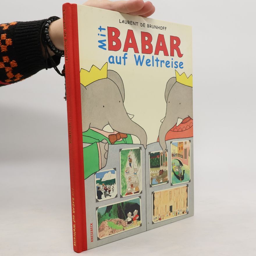 Laurent de Brunhoff Mit Babar auf Weltreise