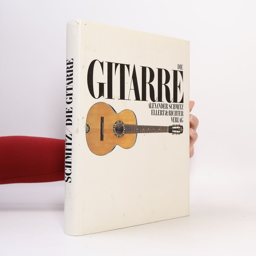 Alexander Schmitz Die Gitarre