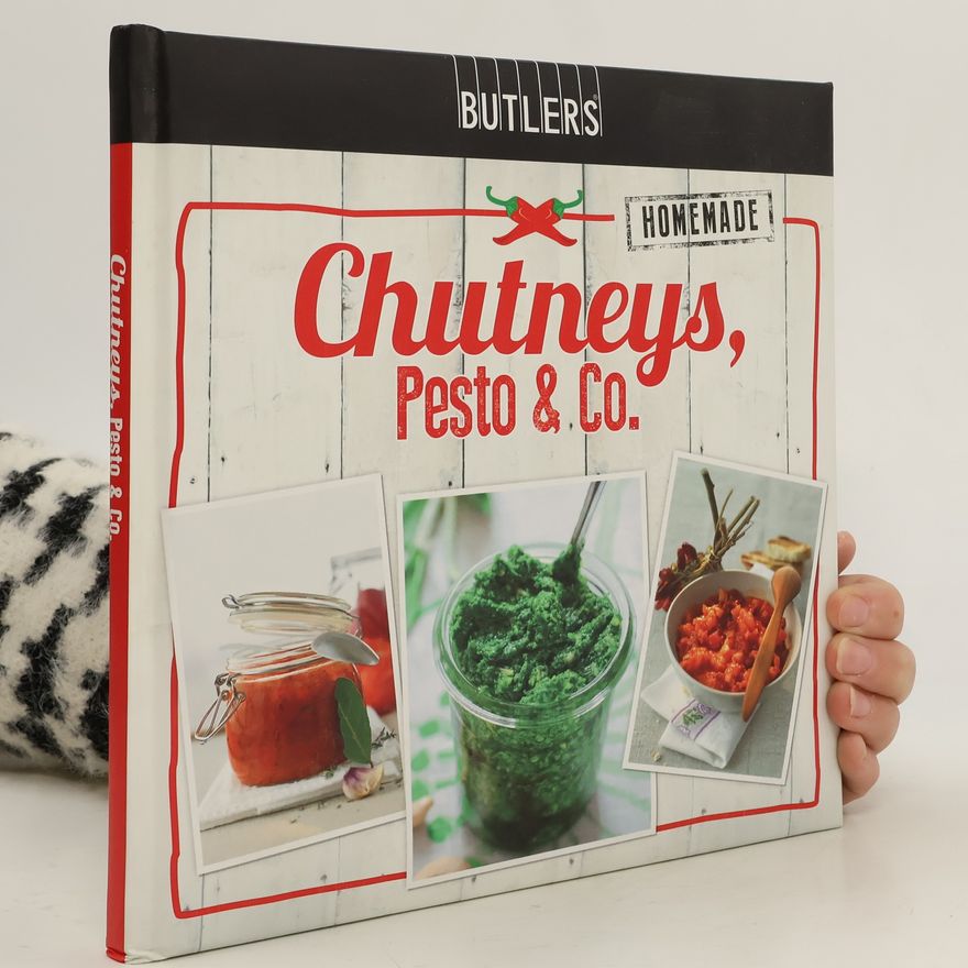 Kolektiv autorů Chutneys, Pesto & Co.