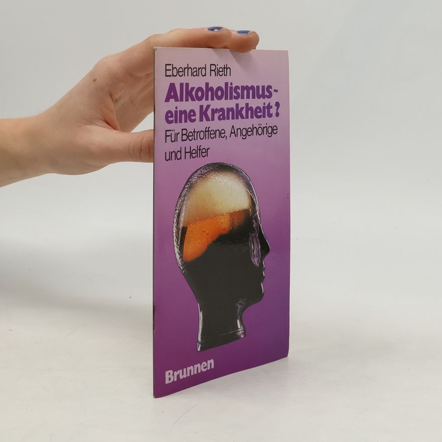 Eberhard Rieth Alkoholismus, eine Krankheit?
