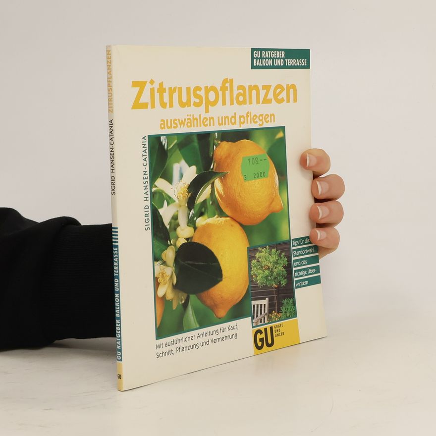 Sigrid Hansen-Catania Zitruspflanzen auswählen und pflegen