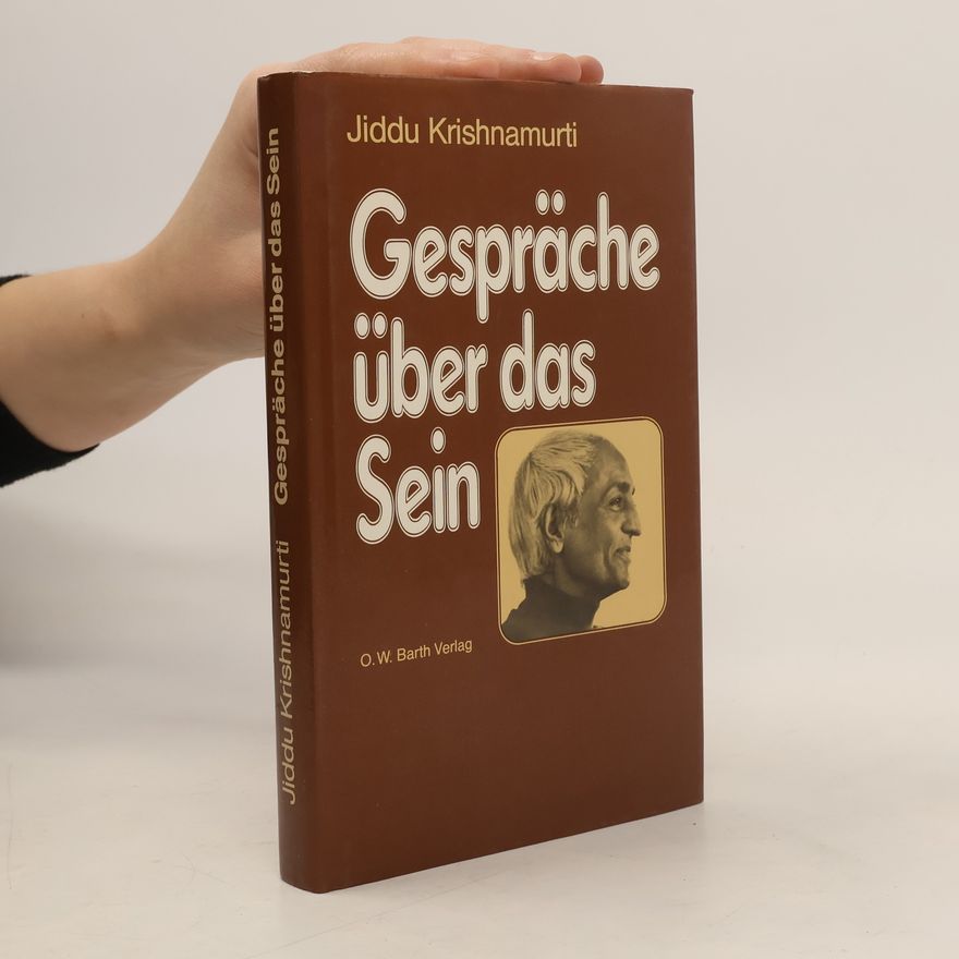 Jiddu Krishnamurti Gespräche über das Sein