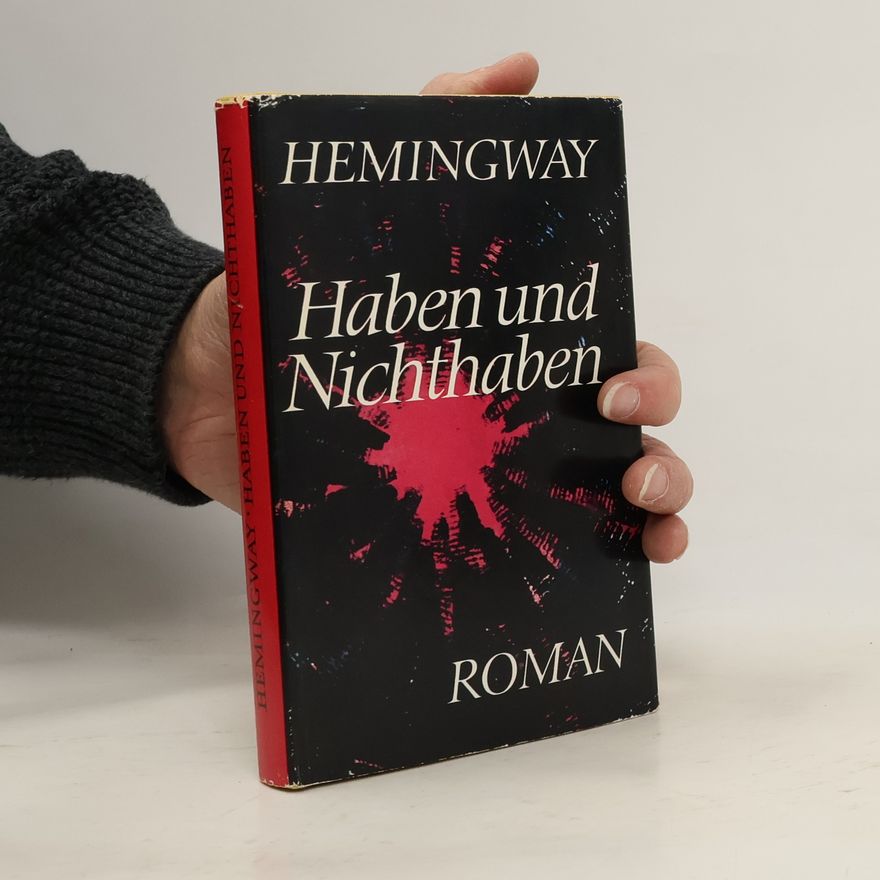 Ernest Hemingway Haben und Nichthaben
