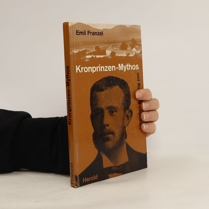 Emil Franzel Kronprinzen-Mythos