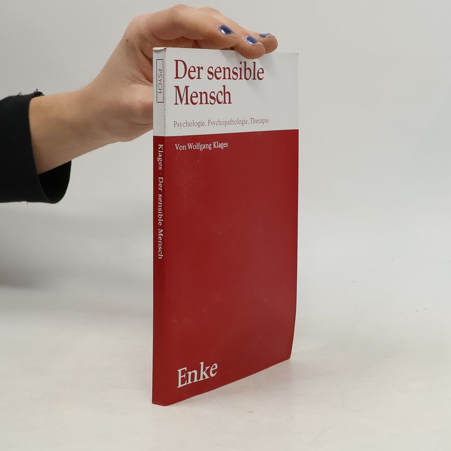 Wolfgang Klages Der sensible Mensch