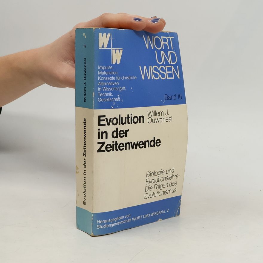 W. J. (Willem Johannes) Ouweneel Evolution in der Zeitenwende